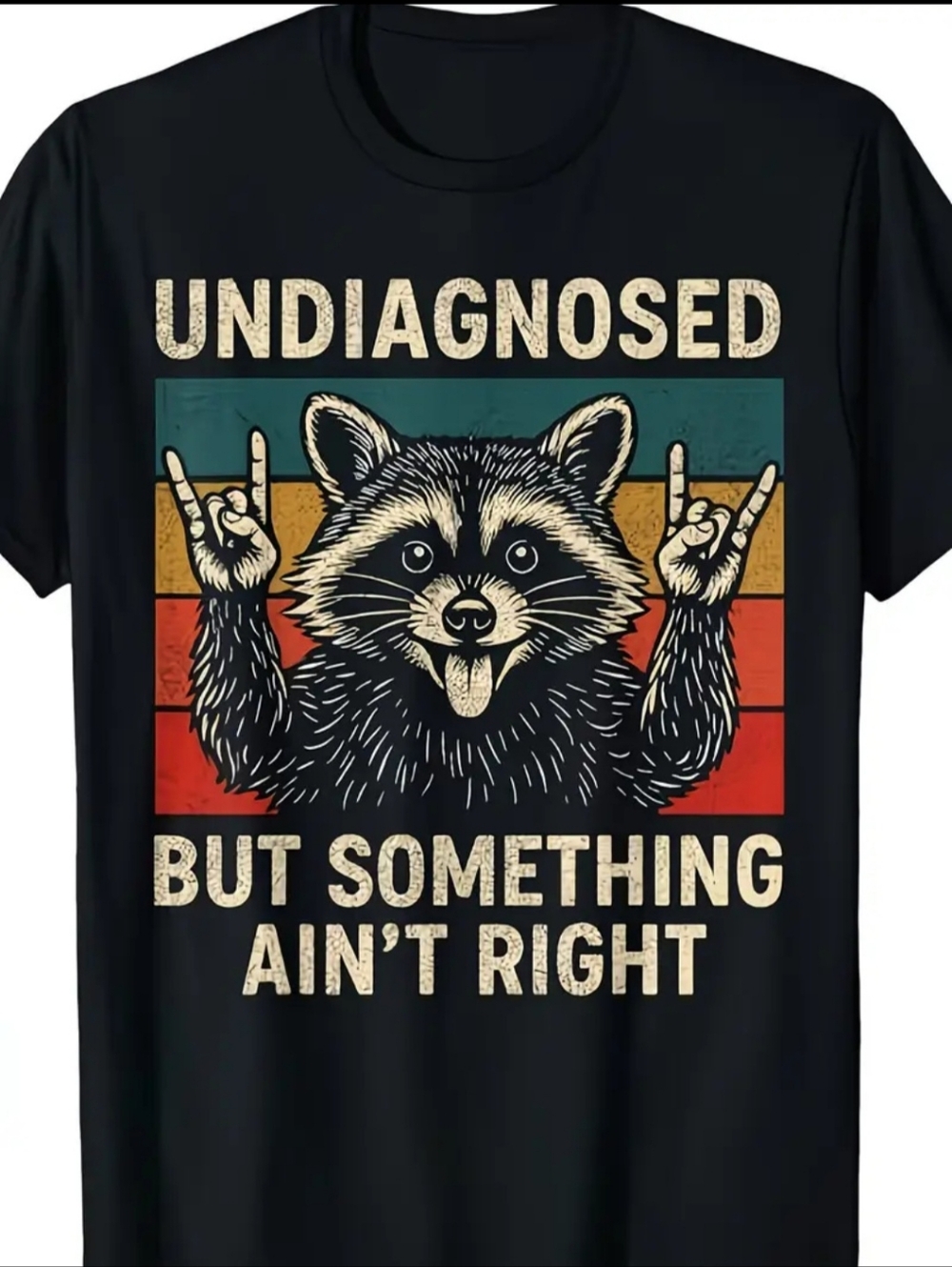 Undiagnosed But Something Ain't Right Raccoon Graphic Tee, XL NWOT - Black
